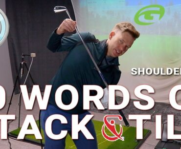 10 WORDS on Stack & Tilt (PART 2) | Golf Tips | Lesson 128