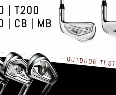 Outdoor Testing – 2019 Titleist Irons | T-Series & 620