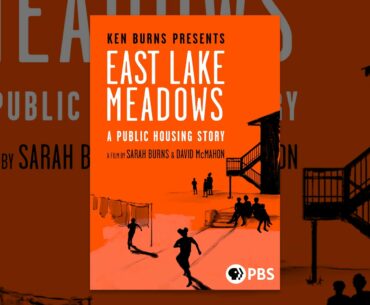 East Lake Meadows: A Public Housing Story