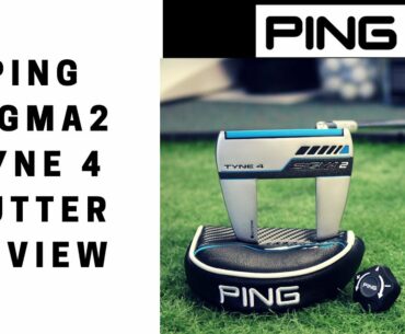 Ping Sigma 2 Tyne 4 Putter Reveiw