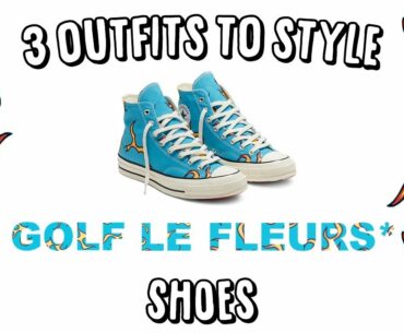 3 OUTFITS TO STYLE GOLF LE FLEURS * GOLF FLAME CHUCKS*