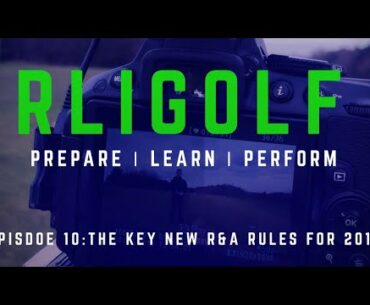 The Key New R & A Golf Rules For 2019 (made with Spreaker)