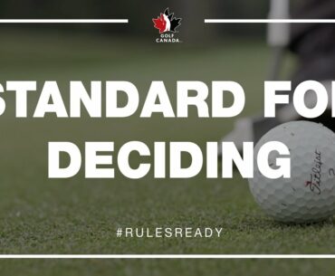 Rules of Golf: Standard for Deciding