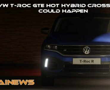 VW T Roc GTE Hot Hybrid Crossover Could Happen