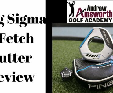 Ping Sigma 2 Fetch Putter Review.