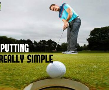 Golf Putting Stroke Made Simple: Principles To Improve Putting Stroke