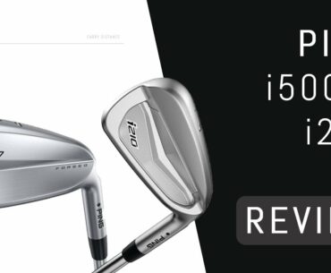 Ping i500 & i210 Irons Review – Mid Handicap Testing