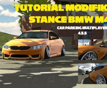 Modifikasi BMW M4 aliran Stance di Game Viral 2020 CPM 4.5.5 | #CAR PARKING MULTIPLAYER