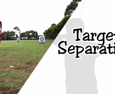 Target Separation and Range Safety | Archery