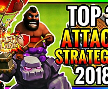 TOP 3 TH8 ATTACK STRATEGIES 2018!! BEST Town Hall 8 (TH8) 3 Star Attack Strategy - Clash of Clans