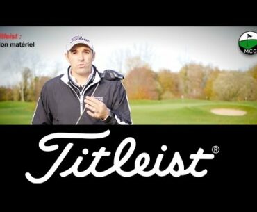 TITLEIST: quels clubs de golf dans mon sac?