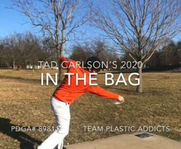 Tad Carlson’s 2020 In the Bag- Team Plastic Addicts