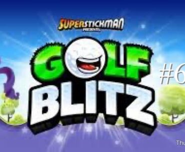 Golf Blitz Episode 6