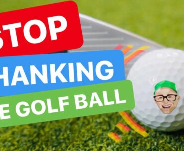 SHANKING THE GOLF BALL - Stop Shanking Your Irons