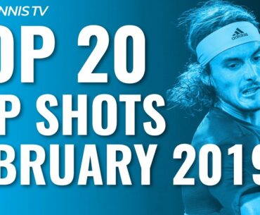 Top 20 Best ATP Shots & Rallies: February 2019