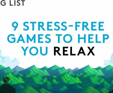 9 stress-free games to help you relax