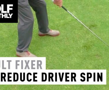 Fault Fixer - #6 Reduce Your Driver Spin