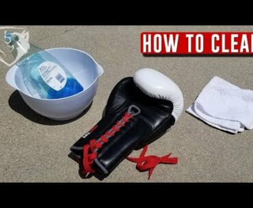 How to Clean Boxing Gloves (Eliminate Stinky Odor)