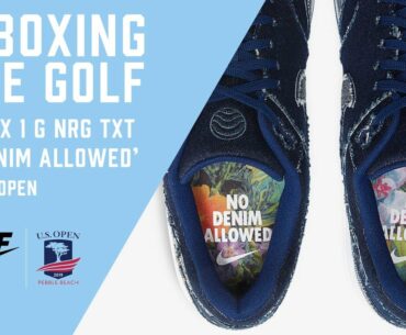Nike Golf: Unboxing the Air Max 1 G NRG TXT 'No Denim Allowed' US Open 2019
