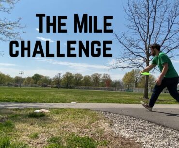 Attempting the Mile Challenge!!! - 900 Rated Disc Golf