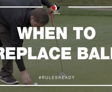 Modernized Rules of Golf: When to Replace a Ball