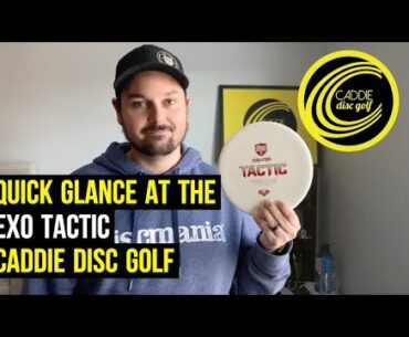 A Quick Glance at the Discmania Exo Soft Tactic | Caddie Disc Golf