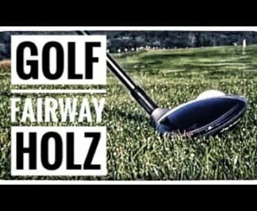 GOLF - das Holz vom Boden vs. vom Tee | der große UNTERSCHIED |  das Fairwayholz beherrschen