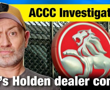 ACCC launches investigation into Holden dealer compensation | Auto Expert John Cadogan