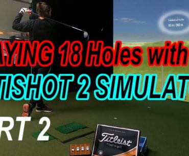 PLAYING 18 Holes with the OPTISHOT 2 Golfsimulator Part 2! 3&1 Golf