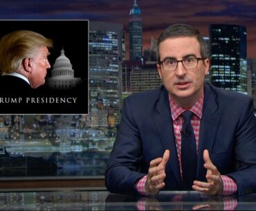 The Trump Presidency: Last Week Tonight with John Oliver (HBO)