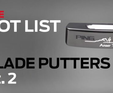 Golf Digest 2014 Hot List: Nike Method MOD, Ping Karsten TR & More-Blade Putters Pt 2-Best New Clubs