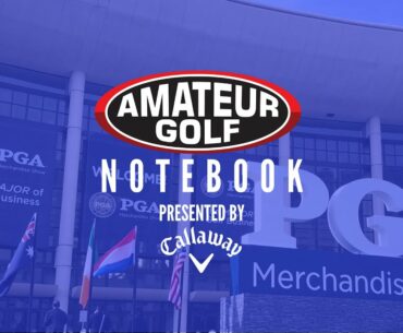 Amateur Golf Notebook: PGA Show Edition