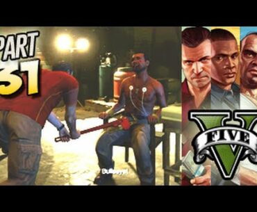 Grand Theft Auto 5 Gameplay Walkthrough Part 31 - TORTURE TACTICS (GTA 5 on Xbox 360/PS3)