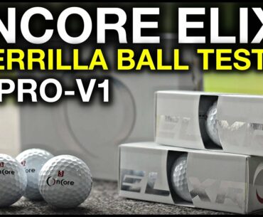 OnCore ELIXR - Guerrilla Golf Ball Testing vs Pro-V1
