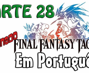 [Clássico] Final Fantasy Tactics (TRADUZIDO PT-BR) - Parte 28 - Forte Bethla e Príncipe Larg!!