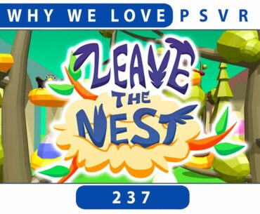 Leave the Nest | PSVR Review Discussion