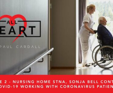 ALL HEART | Episode 3 - Nurse Aid who contracted Covid-19 working in Rest Home