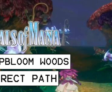 Trials Of Mana How To Get Through Lampbloom Woods (Correct Path)