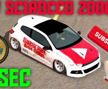 VW SCIROCCO  6SEC  2000HP RATIO | CAR PARKING MULTIPLAYER ( MALAYSIA )(NO GLITCH)  CPM