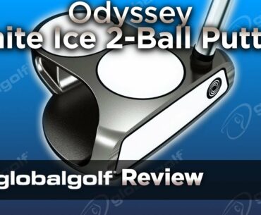 Odyssey White Ice 2-Ball Putters - GlobalGolf Review