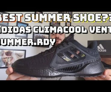 ADIDAS CLIMACOOL VENT SUMMER.RDY - On feet, comfort, weight, breathability and price review