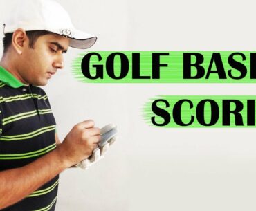 GOLF SCORING EXPLAINED | GOLF BASICS | Golf Tales by Savio Almeida