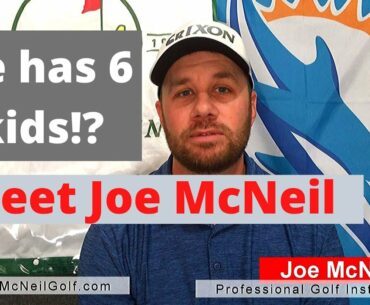 Golf Instructor, Father of six what!? Meet Joe McNeil video