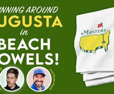 “Running around Augusta in Beach Towels" | Rough Cut Golf Podcast Clip | Seb On Golf