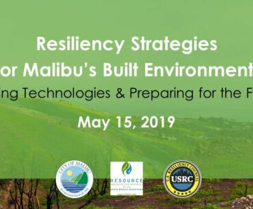 Resiliency Strategies for Malibu’s Built Environment Workshop