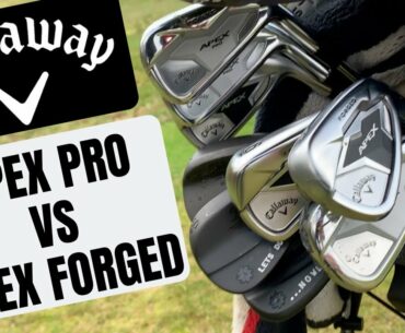 Callaway Apex Pro Irons vs Callaway Apex Forged Irons - Which Should You Buy?