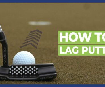 How To Lag Putt
