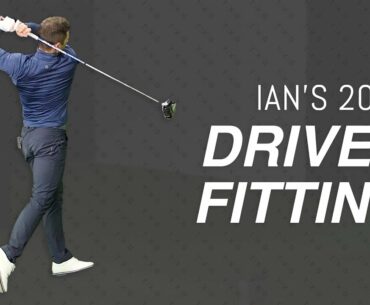 Ian's 2020 Driver Fitting