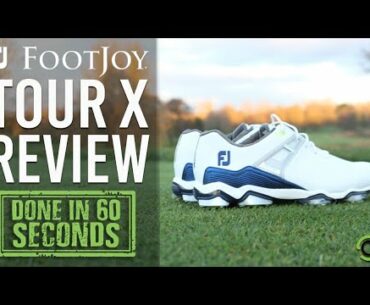 FOOTJOY TOUR X SHOE REVIEW - DONE IN 60 SECONDS