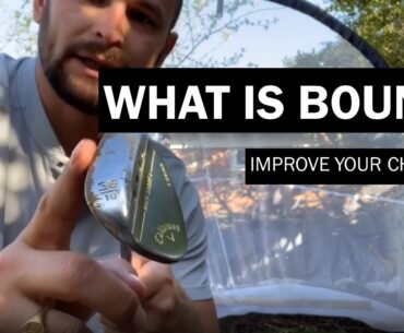 WHAT IS BOUNCE? Improve your chipping